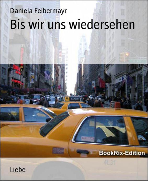 Bis wir uns wiedersehen (German Edition)