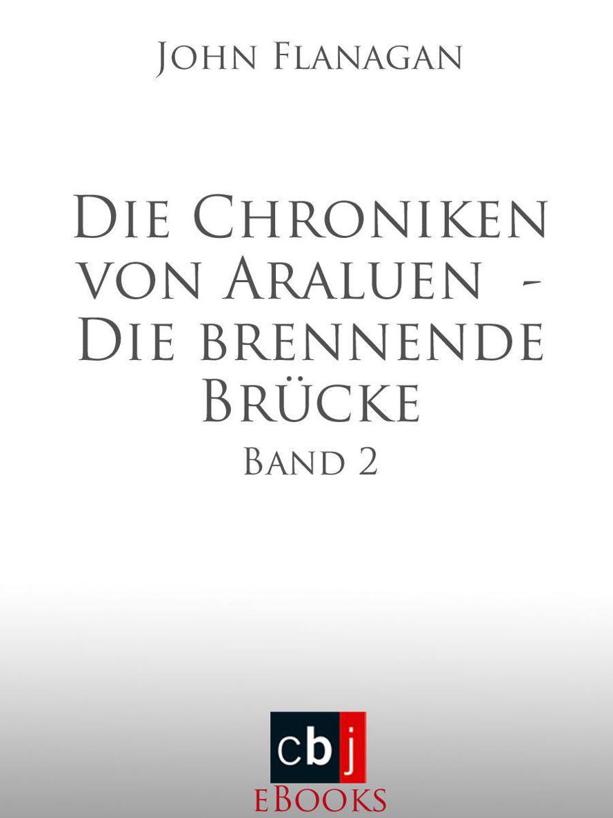 Die Chroniken von Araluen - Die brennende Brücke: Band 2 (German Edition)