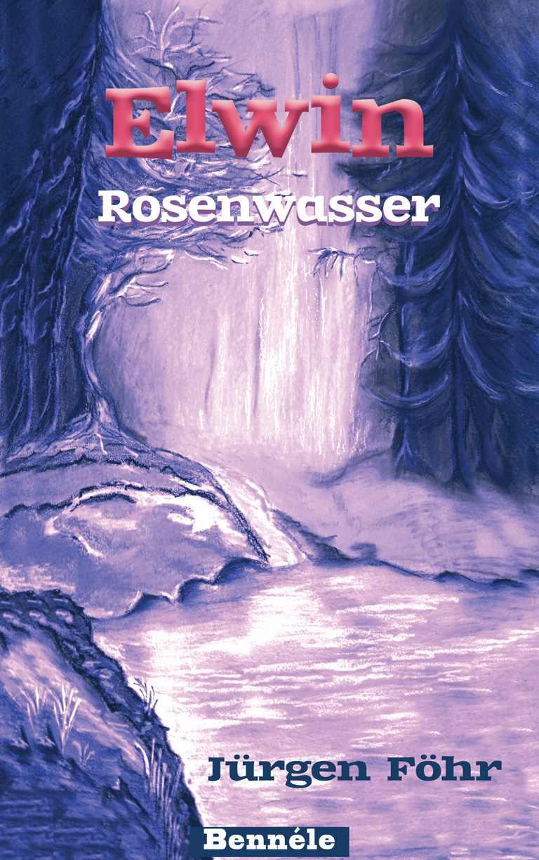 Elwin - Rosenwasser (German Edition)