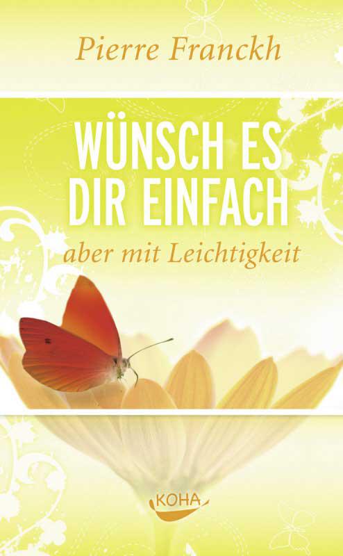 Wünsch es dir einfach aber mit Leichtigkeit (German Edition)