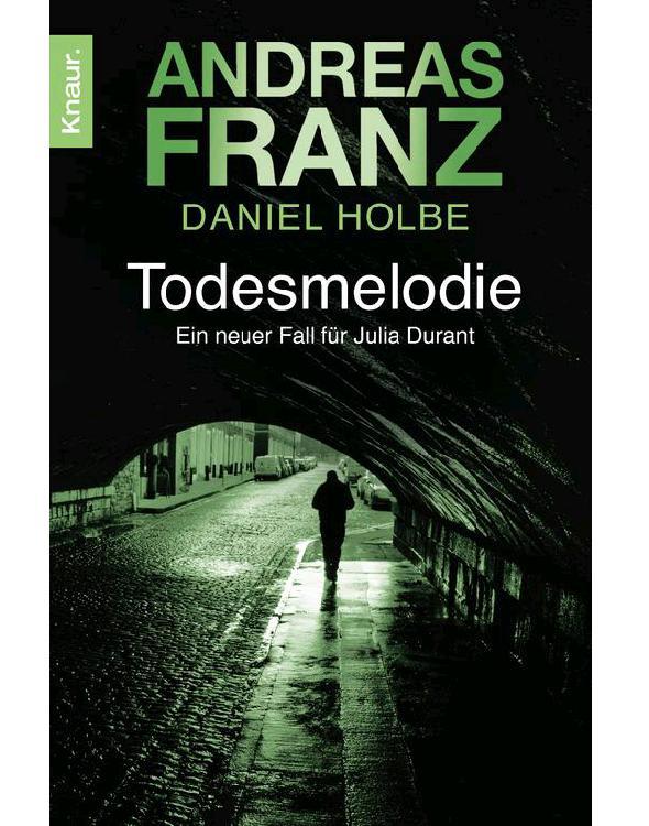 Todesmelodie: Ein neuer Fall für Julia Durant (Knaur TB) (German Edition)
