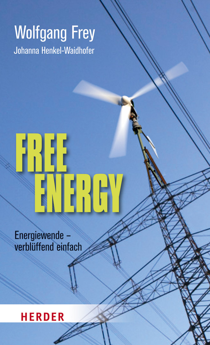 Free Energy - Energiewende verblüffend einfach