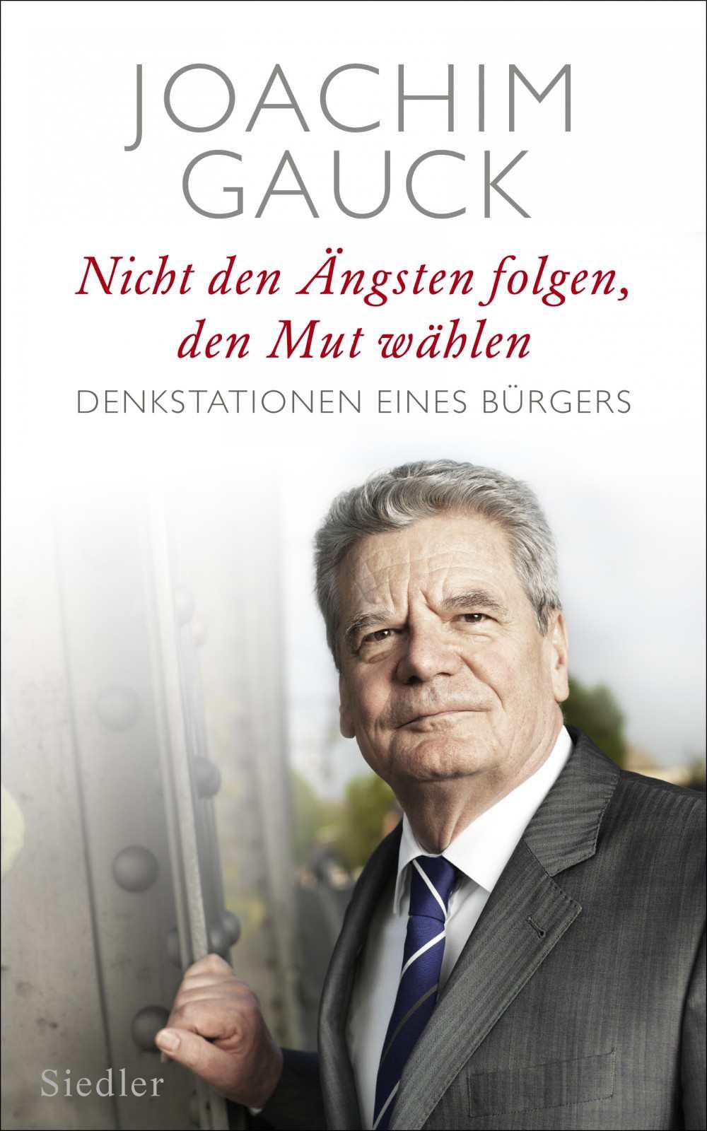 Nicht den Ängsten folgen, den Mut wählen: Denkstationen eines Bürgers (German Edition)
