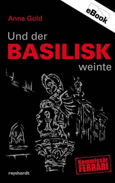 Und der Basilisk weinte (German Edition)