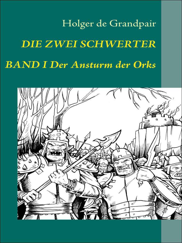 Die Zwei Schwerter, Band 1: Der Ansturm der Orks (German Edition)