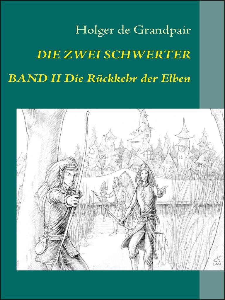 Die Zwei Schwerter, Band 2: Die Rückkehr der Elben (German Edition)