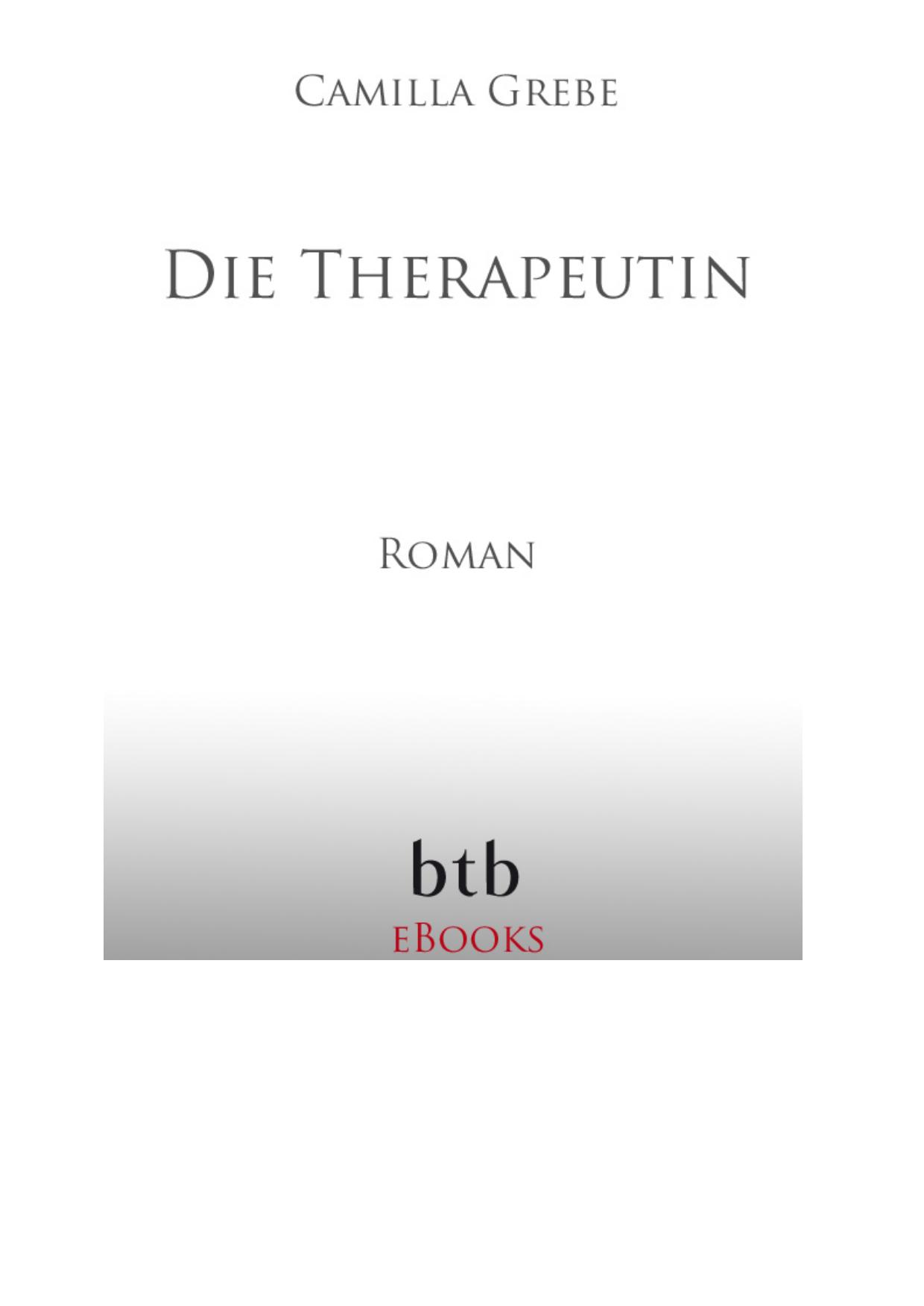 Die Therapeutin - Grebe, C: Therapeutin - Någon sorts frid