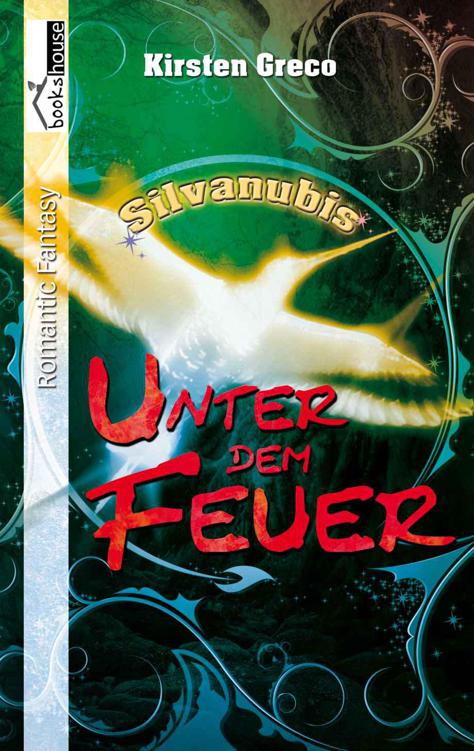 Unter dem Feuer - Silvanubis #1 (German Edition)
