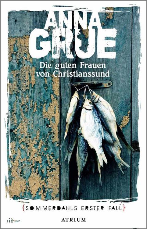 Die guten Frauen von Christianssund: Sommerdahls erster Fall (German Edition)