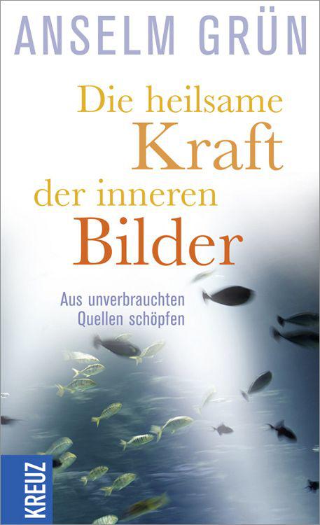 Die Heilsame Kraft Der Inneren Bilder
