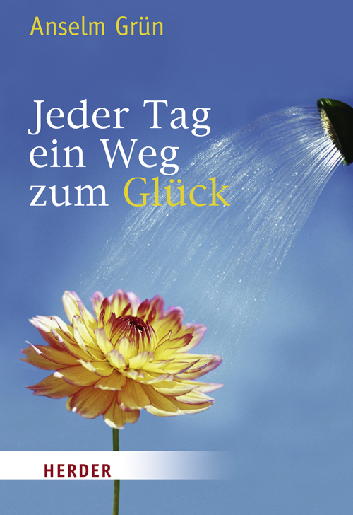 Jeder Tag Ein Weg Zum Glueck