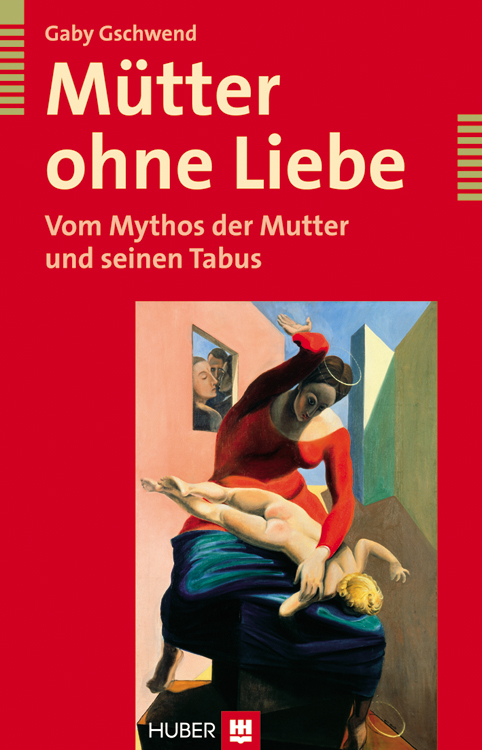 Muetter ohne Liebe