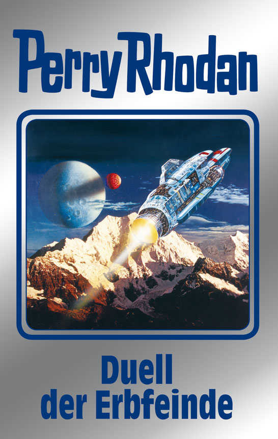 Perry Rhodan 117: Duell der Erbfeinde (Silberband) - Darlton, C: Perry Rhodan 117: Duell der Erbfeinde (Silberban