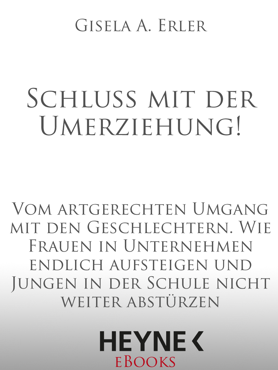 Schluss mit der Umerziehung!