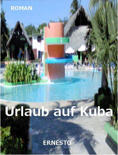 Urlaub auf Kuba (German Edition)