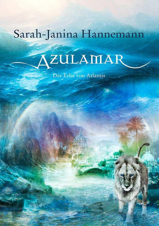 Azulamar: Der Erbe von Atlantis (German Edition)