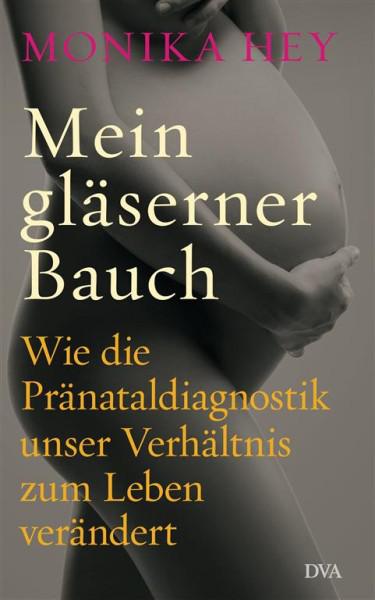 Mein glaeserner Bauch