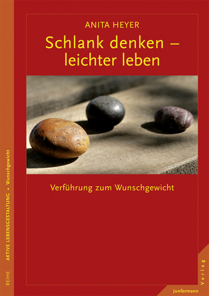 Schlank denken - leichter leben - Verführung zum Wunschgewicht