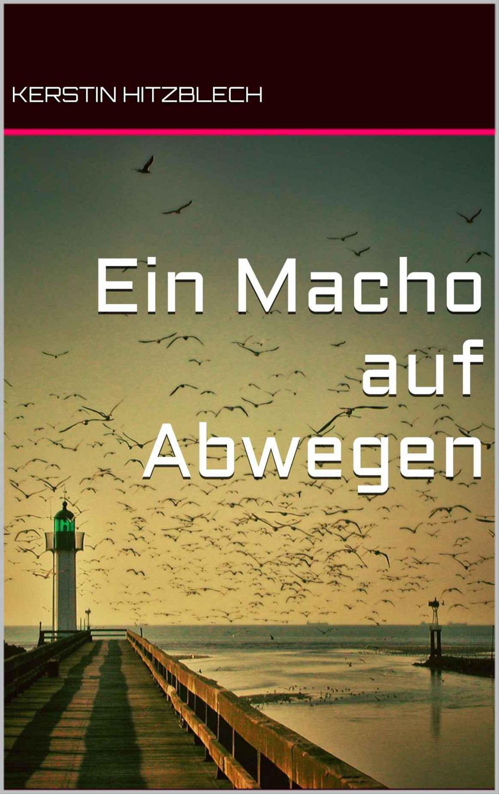 Ein Macho auf Abwegen