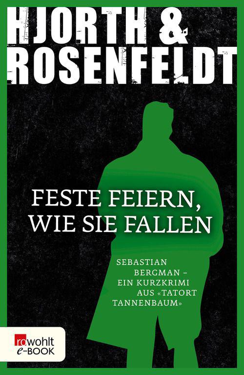 Feste feiern, wie sie fallen (German Edition)