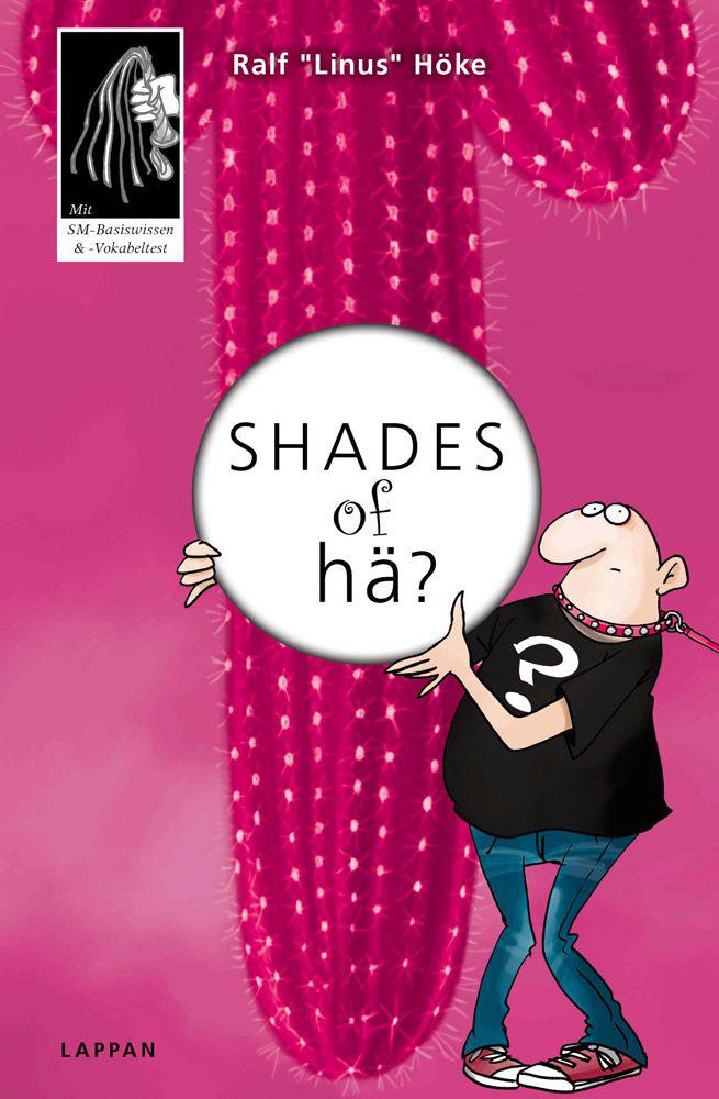 Shades of hä? (German Edition)