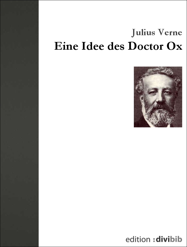Eine Idee des Doctor Ox