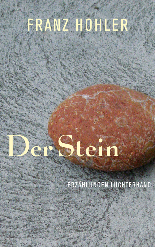 Der Stein - Hohler, F: Stein