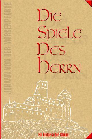 Die Spiele des Herrn (Johann Von Der Morgenpforte) (German Edition)