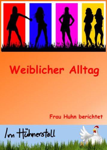 Weiblicher Alltag