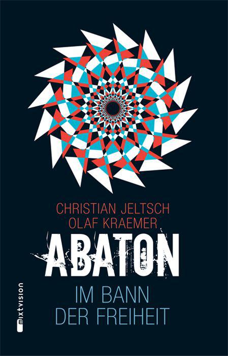 ABATON: Im Bann der Freiheit (German Edition)