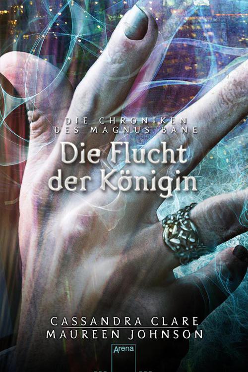Die Flucht der Königin: Die Chroniken des Magnus Bane (02) (German Edition)
