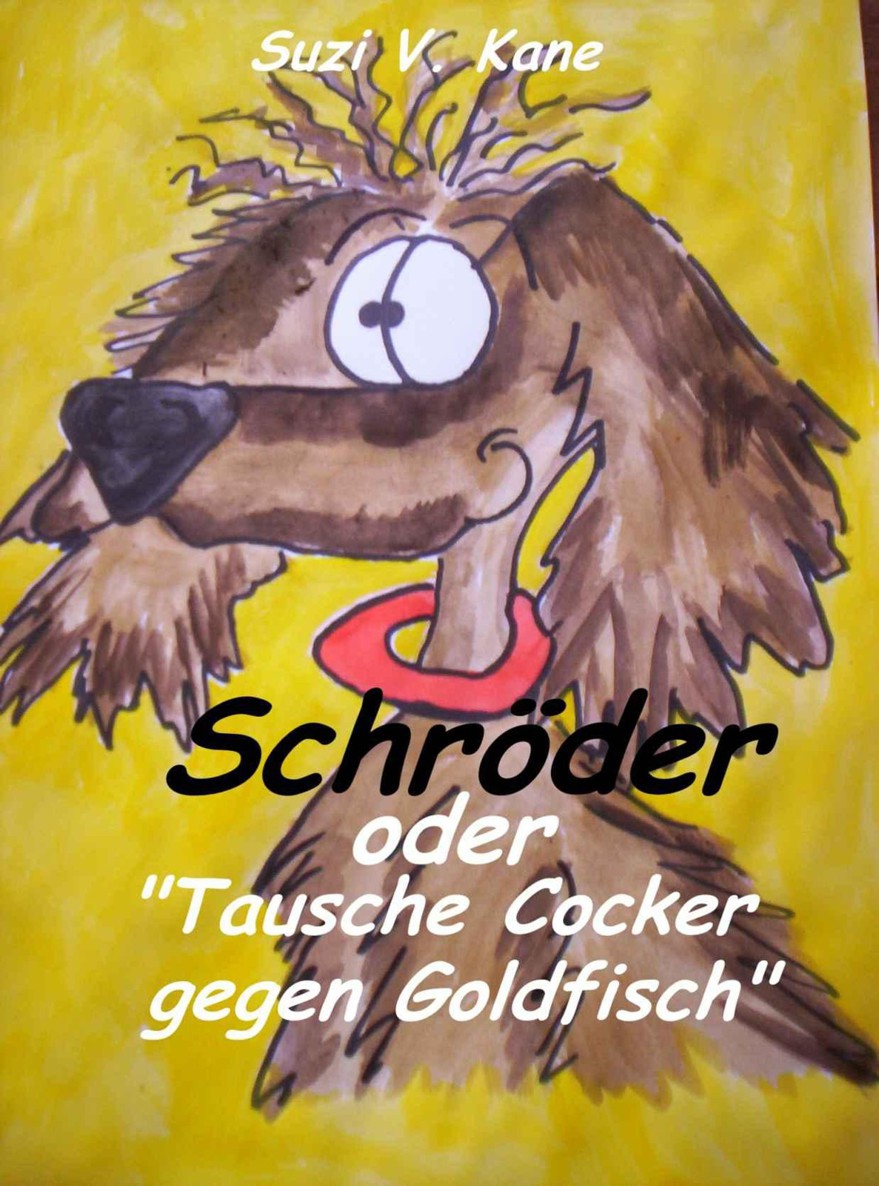 Schröder oder Tausche Cocker gegen Goldfisch
